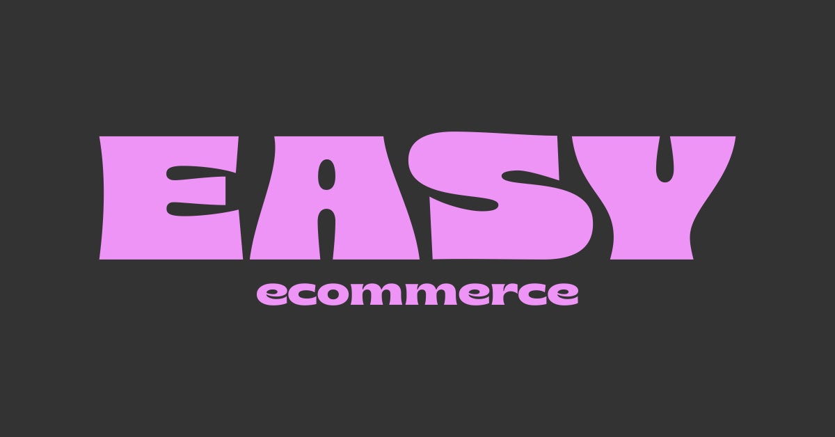 EASY Ecommerce Agency - We Build Ecommerce Champions